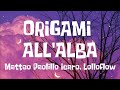 Matteo Paolillo Icaro, Lolloflow - ORIGAMI ALL'ALBA (Trsto - Lyrics) Mare Fuori 3
