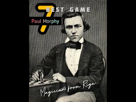 THE 7 BEST GAMES OF PAUL MORPHY