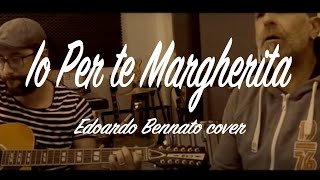 Io Per te Margherita    - Edoardo Bennato Cover-    MDS Studios