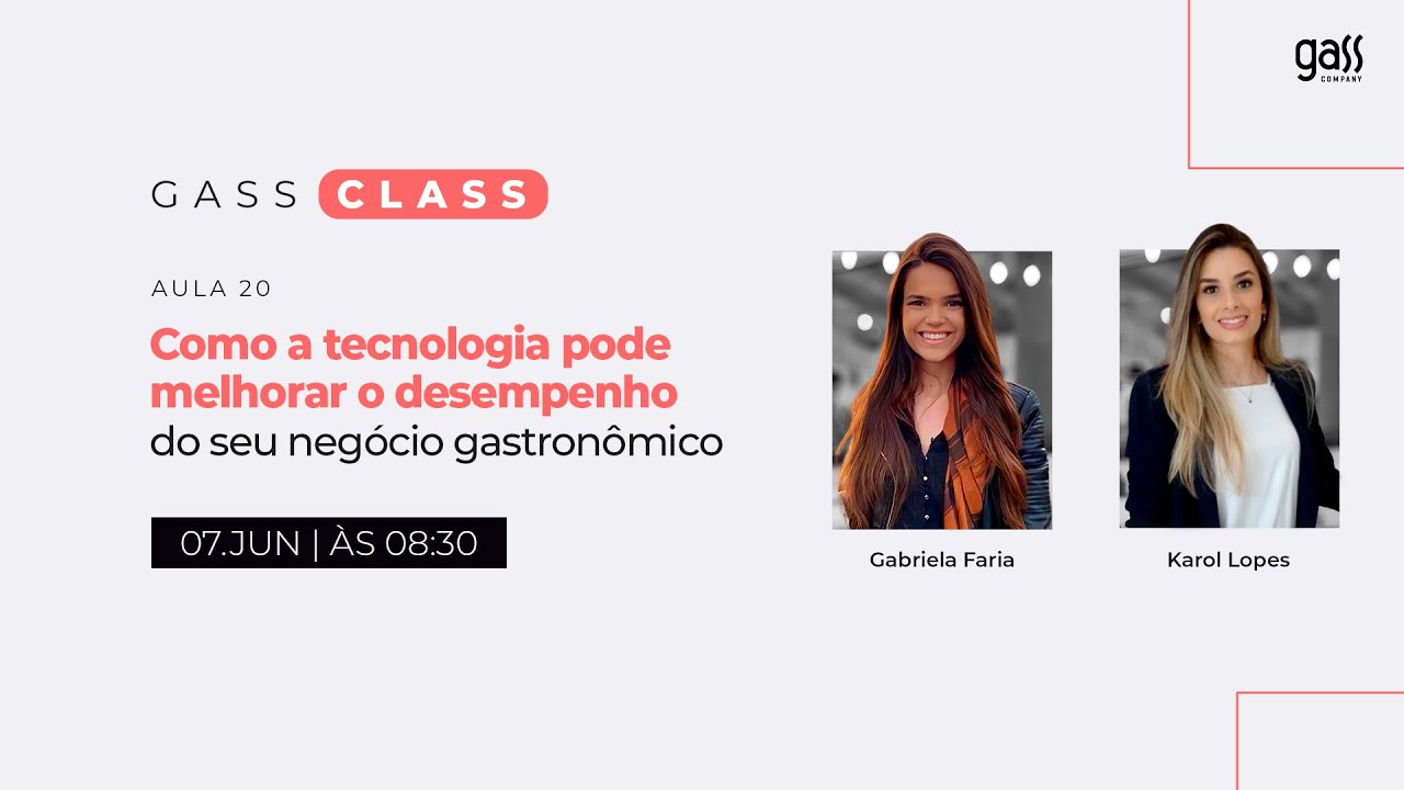 [ AULA 20 ] GASS CLASS - Como a tecnologia pode melhorar o desempenho do seu restaurante