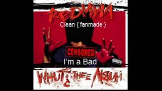 Redman -  I&#39;m A Bad  ( Clean )