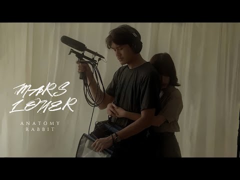 ANATOMY RABBIT - สภาวะเดียวดายบนดาวอังคาร (Mars Loner) [ OFFICIAL MV ]
