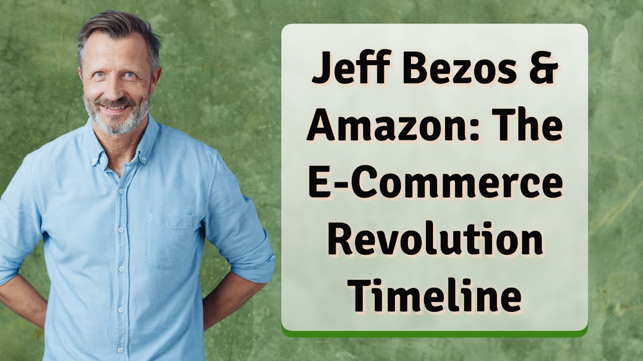 Jeff Bezos & Amazon: The E-Commerce Revolution Timeline