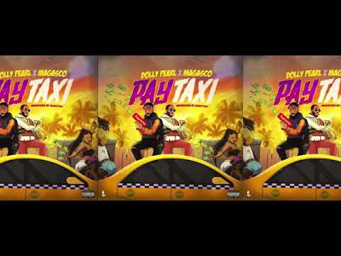 Dolly pearl ft magasco in pay taxi