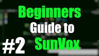 Effect Modules+Analog Generator! - SunVox - A Beginners Guide #2