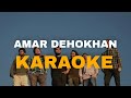 Amar Dehokhan | KARAOKE | Odd Signature Instrumental