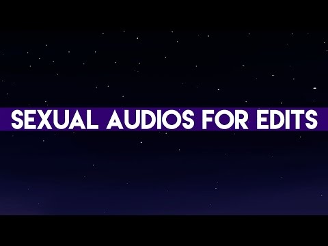 sexual audios for edits