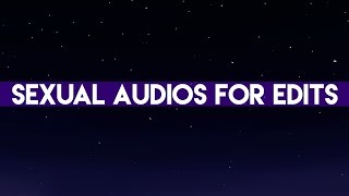 sexual audios for edits