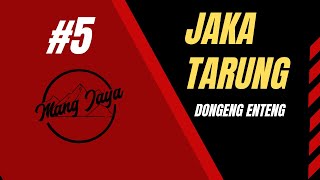 Download lagu Jaka Tarung, Bagian 5, Dongeng Sunda - Dongeng Enteng Mang Jaya @MangJaya mp3