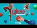 Fix You - Glee [HD Full Studio] 