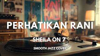 Download lagu Perhatikan Rani - Sheila on 7 | Smooth Jazz Cover by The Vinyl mp3 Download lagu Perhatikan Rani - Sheila on 7 | Smooth Jazz Cover by The Vinyl mp3