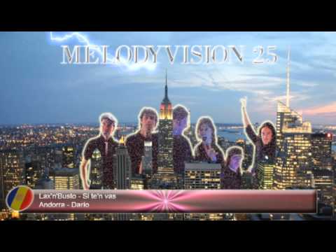 MelodyVision 25 - ANDORRA - Lax'n'Busto - "Si te'n vas"