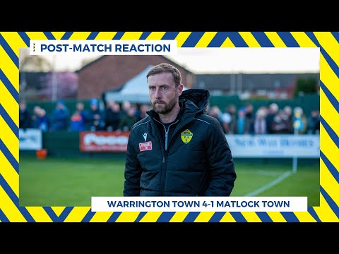 Warrington Town 4-1 Matlock Town: Mark Beesley reaction