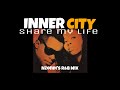 INNER CITY - Share My Life - (R&B version)