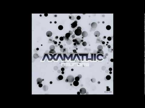 Axamathic - Neurons [Promo Video] OUT ON THE 13/4/12