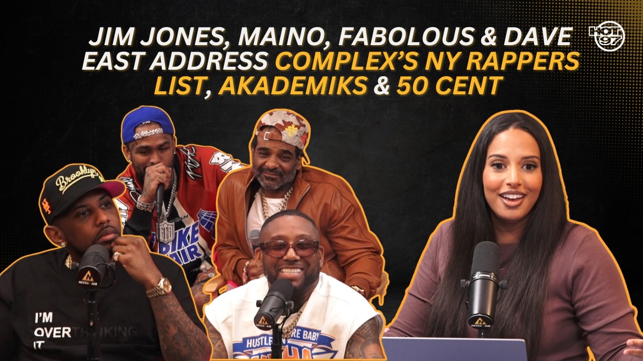 Jim Jones, Maino, Fabolous & Dave East Address Complex’s NY Rappers List, Akademiks & 50 Cent