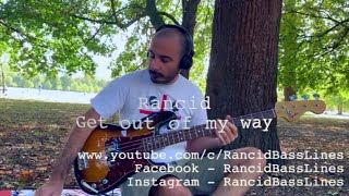 Rancid - Get out of my way Bass Cover