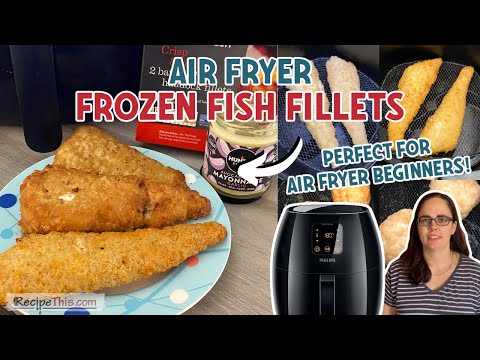 Fish Fillets In Air Fryer – How to cook your favourite breaded or battered fish in the air fryer