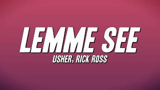 USHER - Lemme See ft. Rick Ross (Lyrics)
