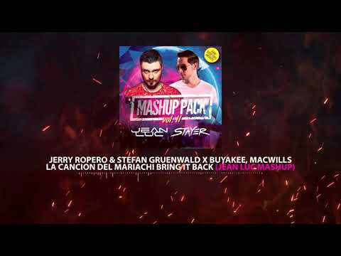 Jerry Ropero x Buyakee, MacWills - La Cancion Del Mariachi Bring It Back (Jean Luc Mashup)
