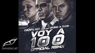 Farruko - Voy a 100 ft. Divino y D.Ozi (Remix) [Official Audio]