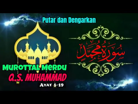 Murottal MerDHU✓ Qur'aN Surah Muhammad ayat 1-19√ @bangmonex85