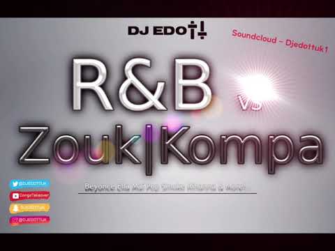 R&B vs Zouk Kompa 2020 @djedottuk