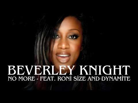 Beverley Knight: No More (with and Dynamite) のサムネイル