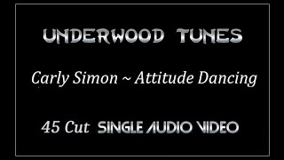 Carly Simon ~ Attitude Dancing ~ 1975 ~ Single Audio Video