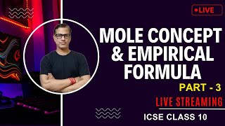 Mole Concept and Stoichiometry | Numericals on Empirical Formula Class 10 ICSE |@sirtarunrupani