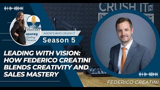 Leading with Vision: How Federico Creatini Blends Creativity and Sales Mastery