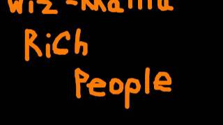 Rich People Wiz Khalifa