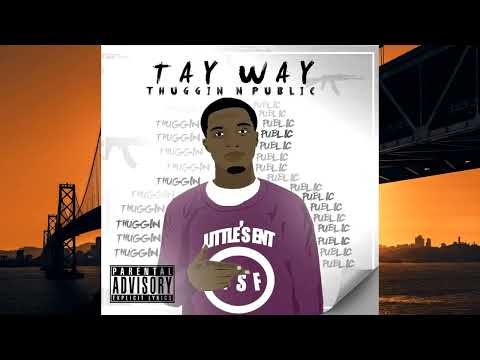 Tay Way-F@ckIt Up (Prod. By M.A. Da Pilot)