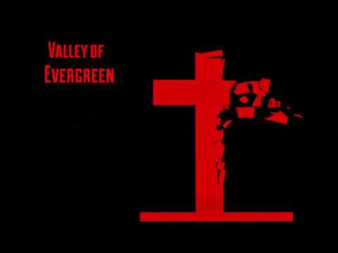 Valley of Evergreen - By Rob Fennah