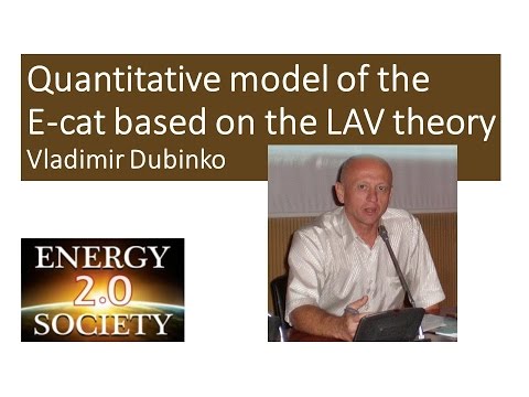 LENR: Quantitative Model of the E-cat Based on the LAV Theory by Vladimir Dubinko