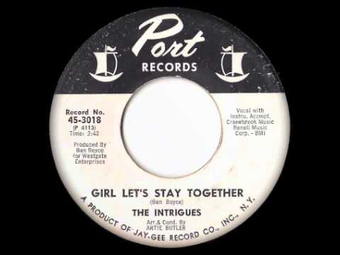 The Intrigues - Girl Let's Stay Together