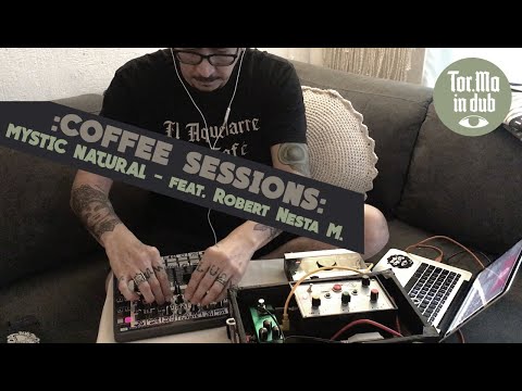 :COFFEE SESSIONS: Mystic Natural feat. Robert Nesta M. (LIVE)