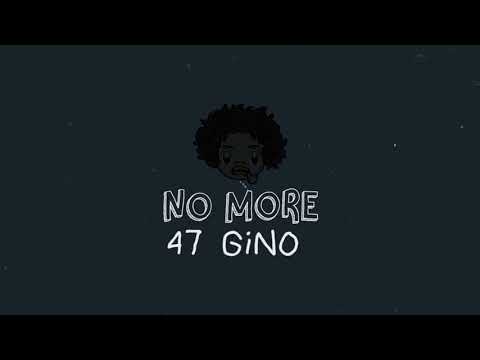 47 GiNO - No More (Official Lyric Video)