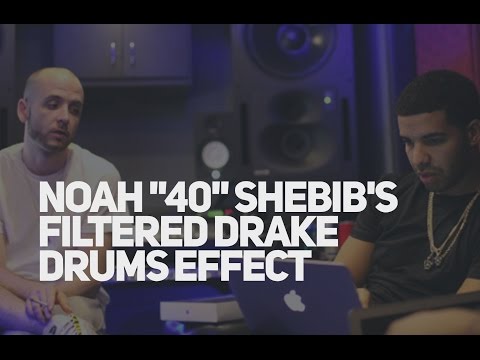 How to get the Noah 40 Shebib Drake drum's effect