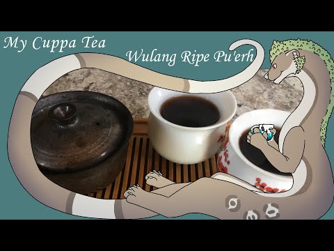 My Cuppa Tea || Wulang Shou Ripe Pu'erh