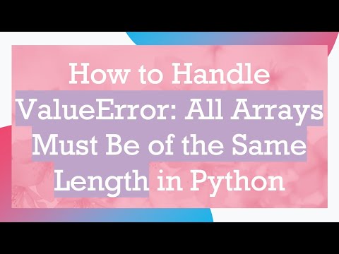 Python Python Pandas Valueerror Arrays Must Be All Same Length