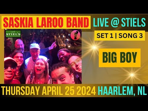 Big Boy - Saskia Laroo Band Live @ Stiels April 2024