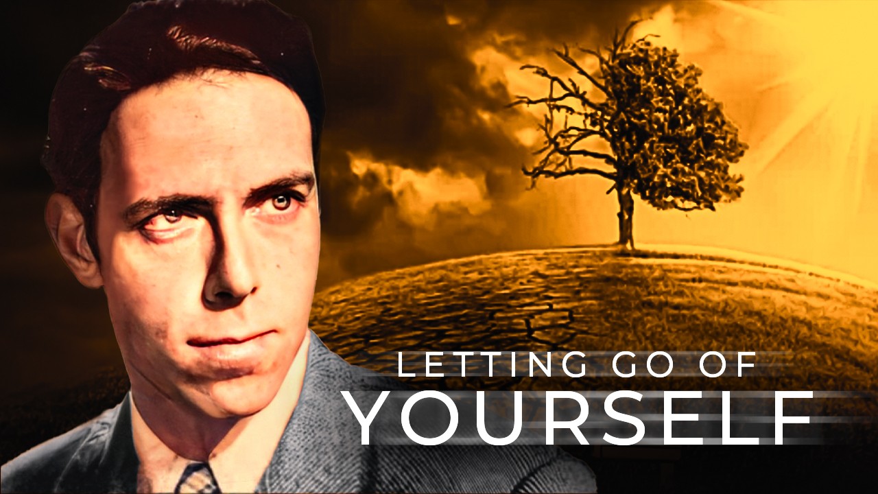 The Power of Letting Go - Alan Watts on Life And Death