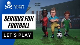 Serious Fun Football | First Impressions Let's Play