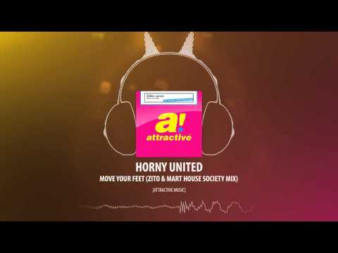 Horny United - Move Your Feet (Zito & Mart House Society Mix) [Attractive Music]