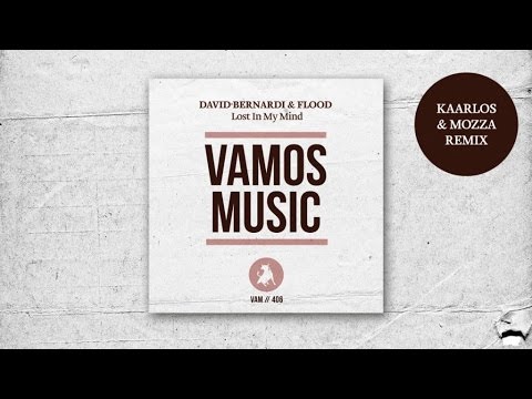David Bernardi & Flood - Lost In My Mind (Kaarlos & Mozza Remix)