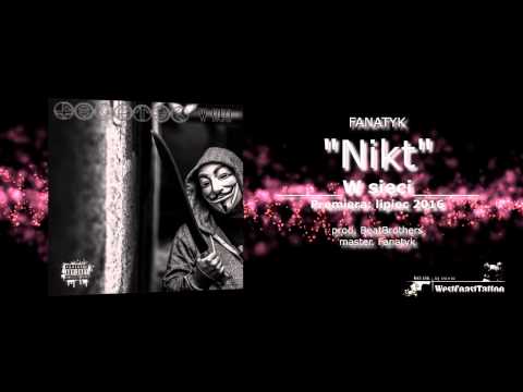 Fanatyk - Nikt