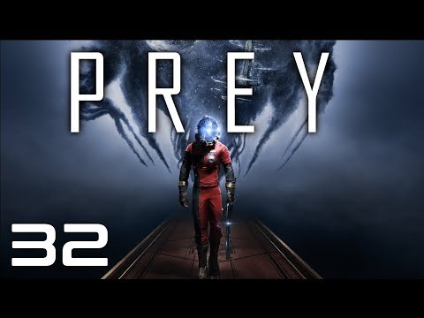 Prey: Part 32 [Let's Play]