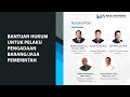 Bantuan Hukum untuk Pelaku PBJ Pemerintah Bantuan Hukum untuk Pelaku PBJ Pemerintah