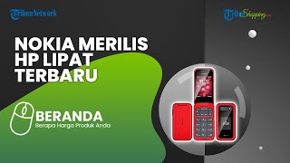 Nokia Merilis HP Lipat Terbarunya Seri 2780 Harga Rp 1 Jutaan, Nostalgia Teknologi Masa Lampau
